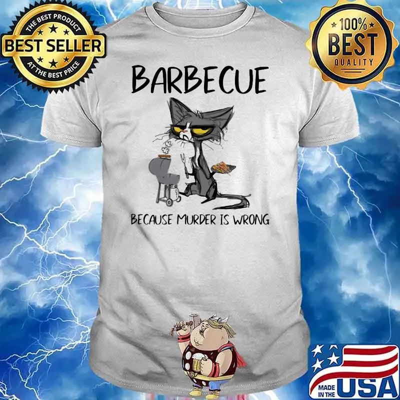 Barbecue Because Murder Is Wrong Cat Shirt