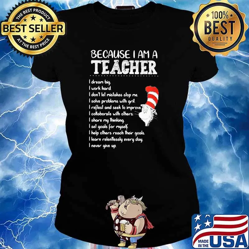 Because I Am A Teacher I Dream Big I Work Hard I Don’t Let Mistakes Stop Me I Slove Problems With Grit Quote Buy Dr Seuss Shirt Ladies tee