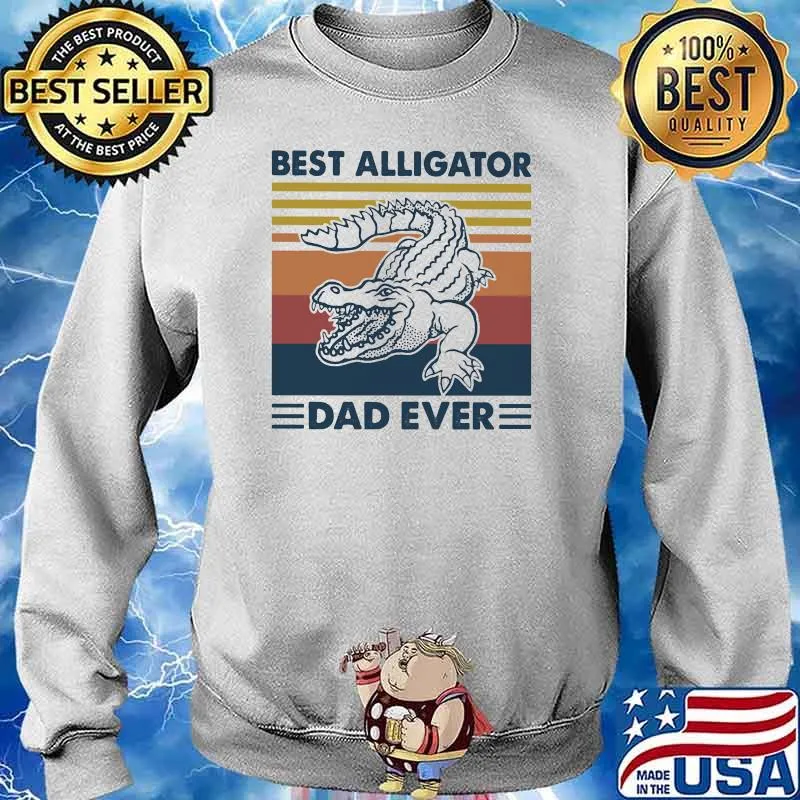 Best Alligator Dad Ever Vintage Shirt Sweater