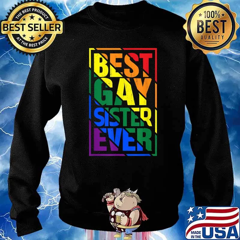 Best Gay Sister Ever LGBT Pride Rainbow Flag Shirt Sweater