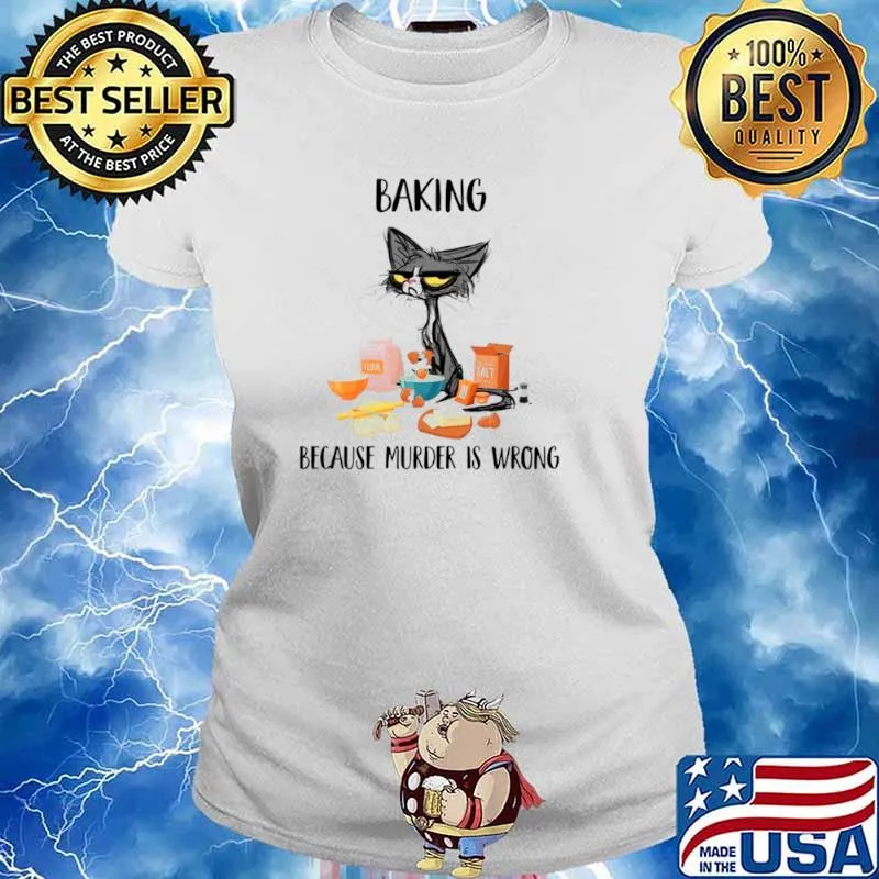 Black Cat Baking Because Murder Is Wrong 2021 Ladies tee