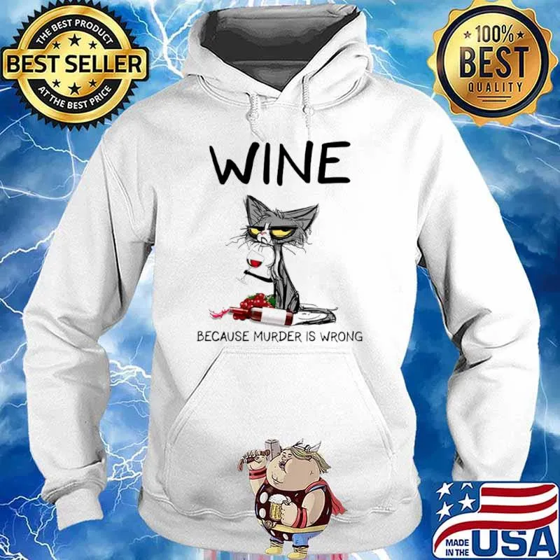 Black Cat Drink Wine Because Murder Is Wrong 2021 Hoodie
