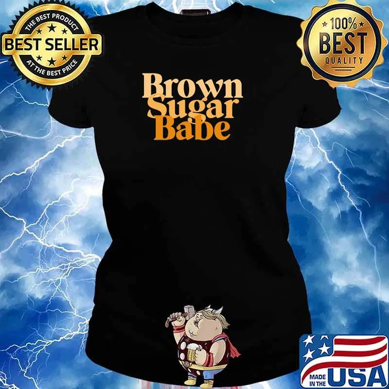 Brown Sugar Babe Proud Black Women Shirt Ladies tee