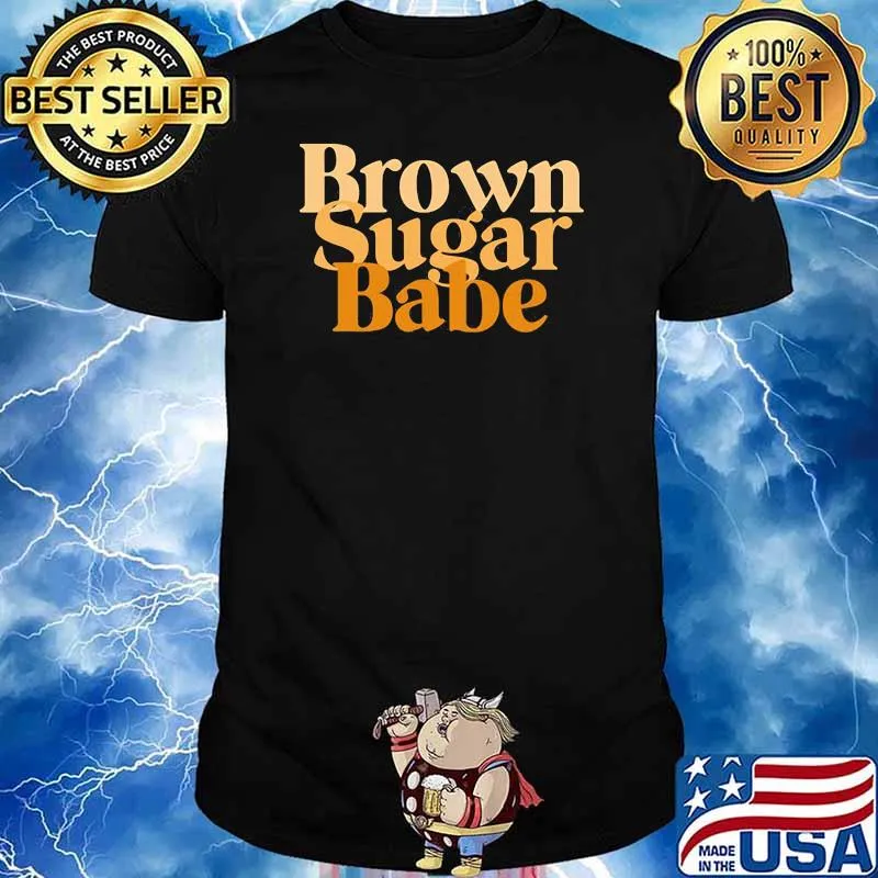 Brown Sugar Babe Proud Black Women Shirt