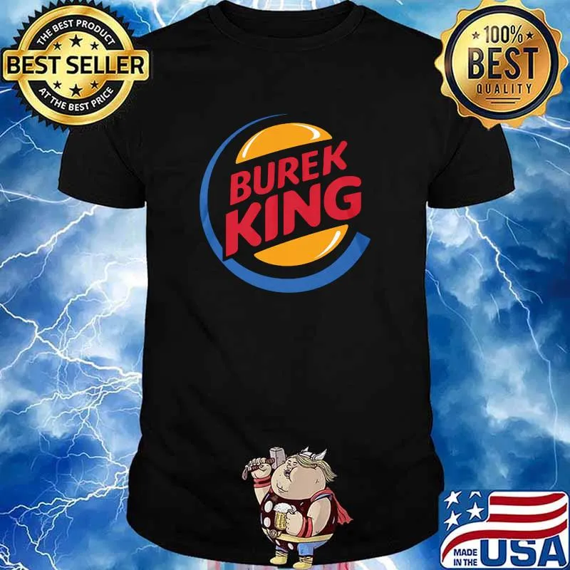 Burek King Shirt
