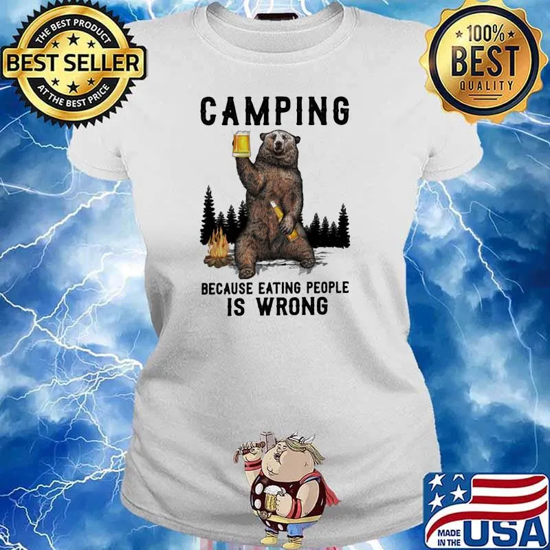 Camping Because Eating People Is Wrong Bear Shirt Ladies tee