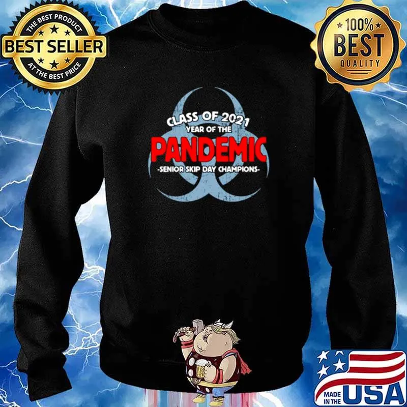 Class of 2021 year of the Pandemic senior skip day champions Sweater