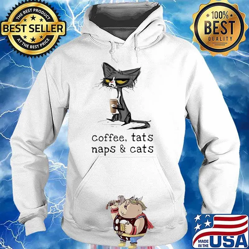 Coffee Tats Naps And Cats Shirt Hoodie