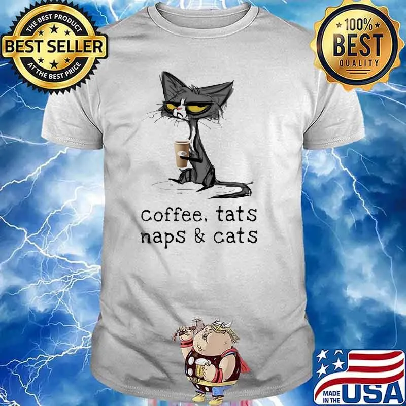Coffee Tats Naps And Cats Shirt