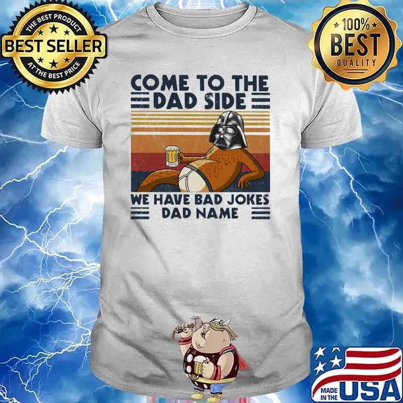 Come To The Dad Side We Have Bad Jokes Dad Name Sloth Beer Vintage Shirt