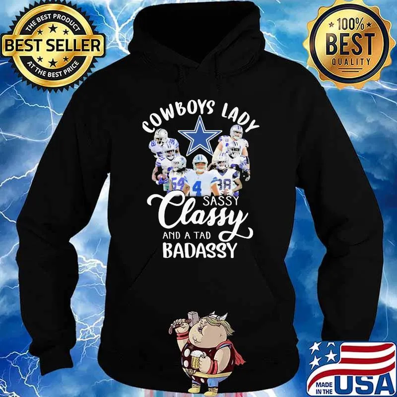Cowboys Lady Sassy Classy And A tad Badassy Shirt Hoodie