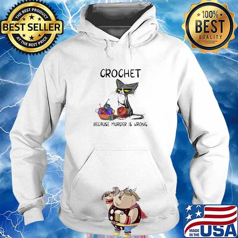 Crochet Because Murder Is Wrong Cat Knit Shirt Hoodie