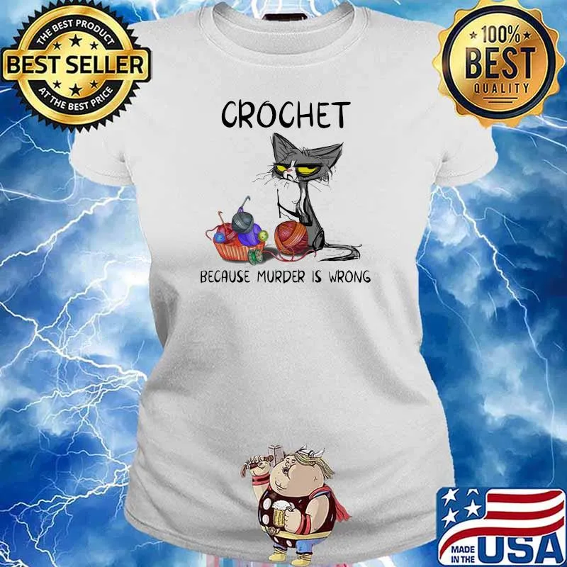 Crochet Because Murder Is Wrong Cat Knit Shirt Ladies tee