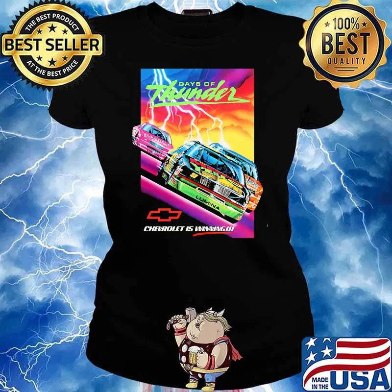 Days Of Thunder Chevrolet Is Winning Shirt Ladies tee