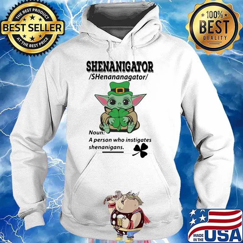 Definition Shenanigator Noun A Person Who Instigates Baby Yoda Irish Patricks Day Shirt Hoodie