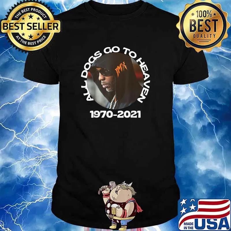 DMX All Dogs Go To Heaven 1970 2021 Shirt