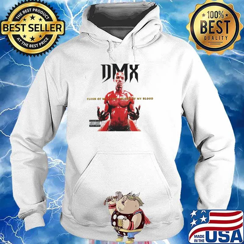 Dmx Flesh Of My Flesh Blood My Blood Shirt Hoodie