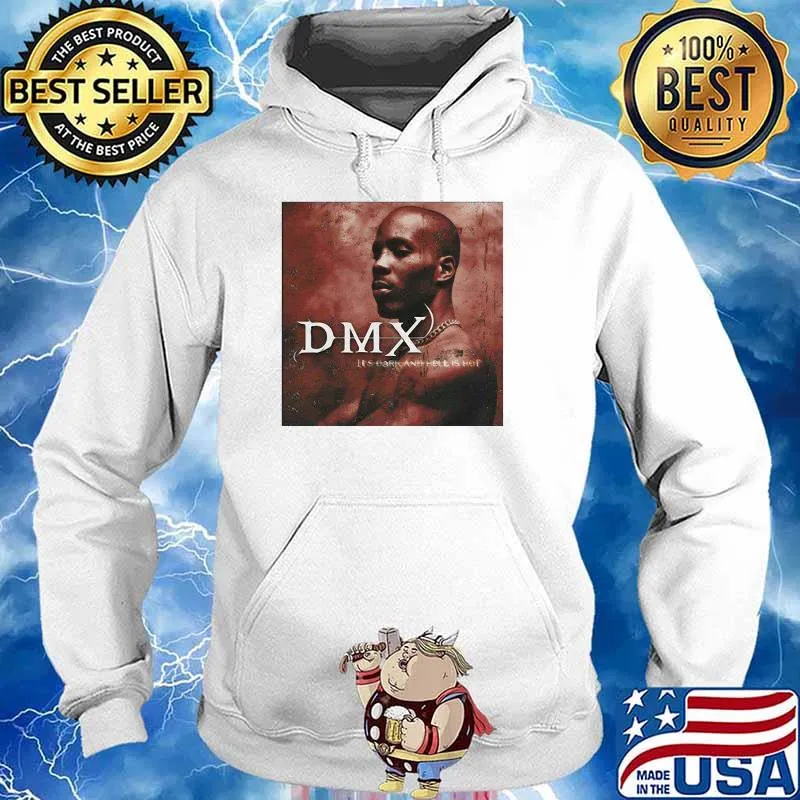Dmx Its Dark And Hell Is Hot Shirt Hoodie