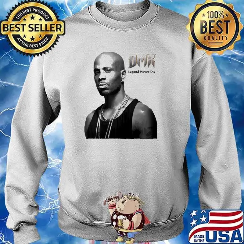 Dmx Legends Never Die Shirt Sweater