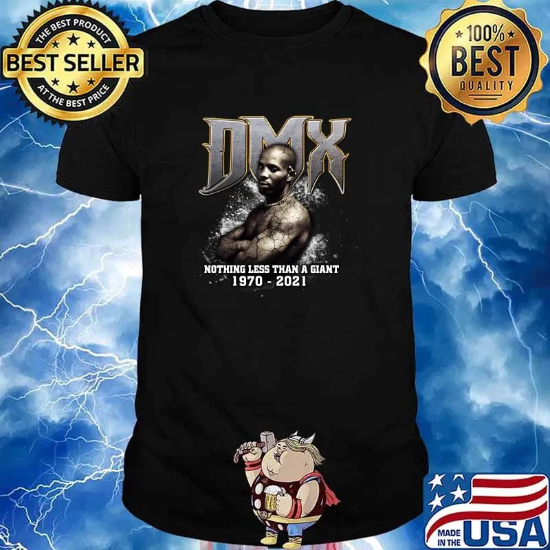 DMX R.I.P nothing less than a giant 1970-2021 shirt