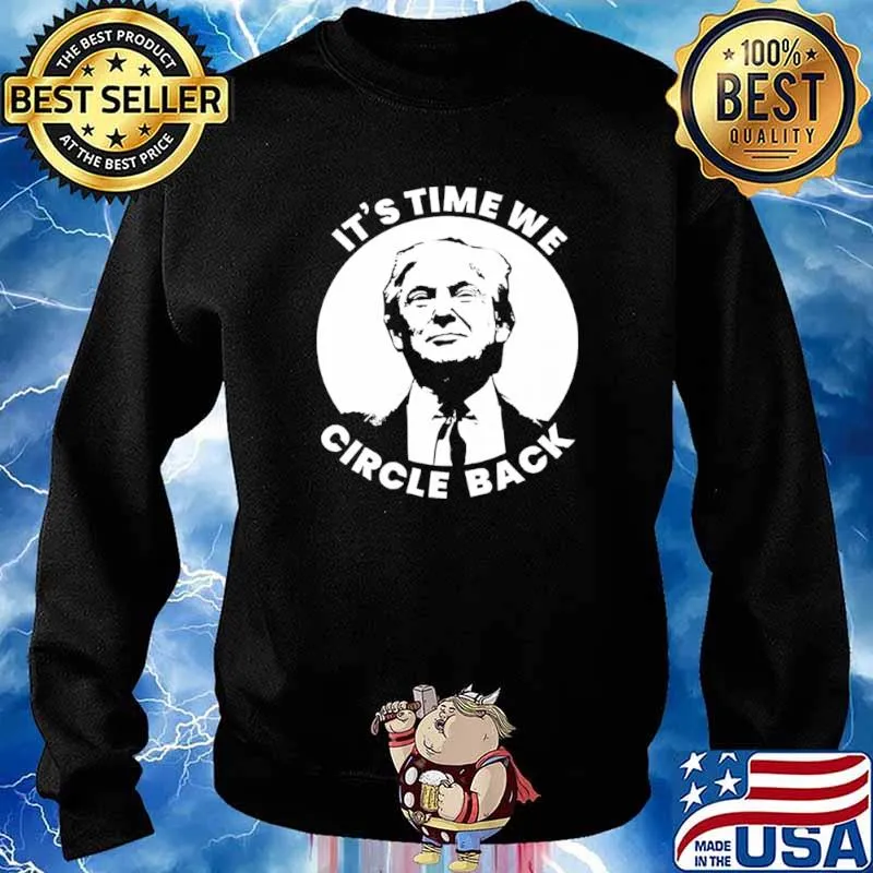 Donald trump its time we circle back Sweater