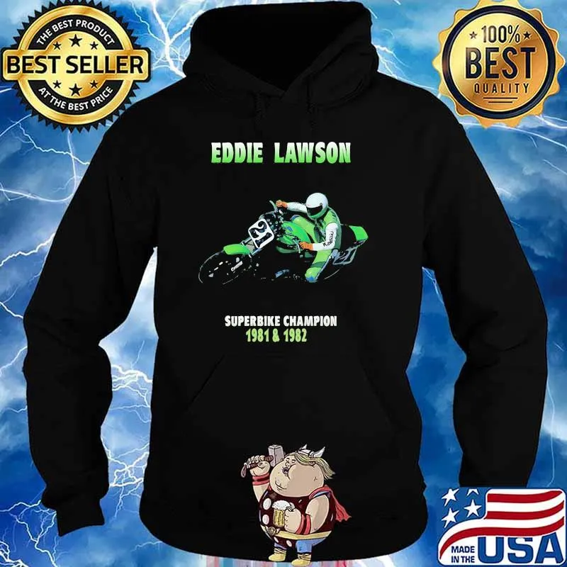 Eddie Lawson Superbike Champion 1981 1982 Shirt Hoodie