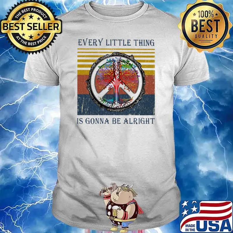 Every Little Thing IS Gonna Be Alright Tree Vintage Shirt