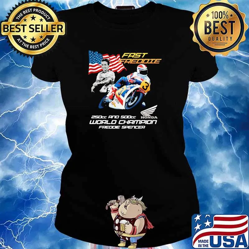 Fast Freddie 250cc And 500cc World Chamoion Freddie Spencer Honda Logo American Flag Shirt Ladies tee