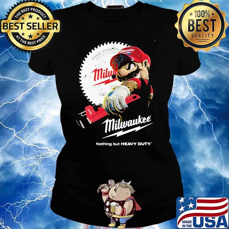 Fine Finish Milwaukee Nothing But Heavy Duty Mario Shirt Ladies tee