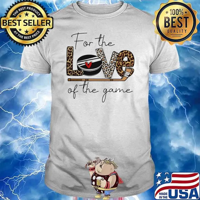 For The Love Of The Game Hockey Lepoard Shirt