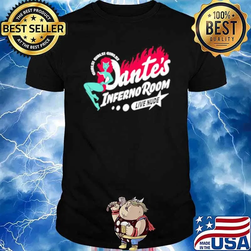 Girls Girls Girls Dantes Inferno Room Live Nude Shirt