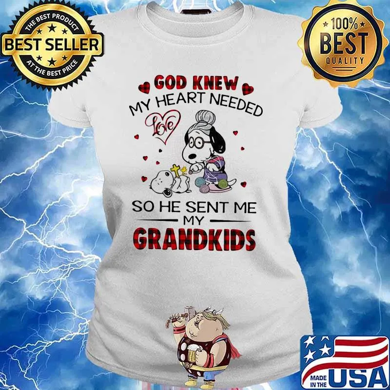 God Knew My Heart Needed So He Sent Me My Grandkids Snoopy Shirt Ladies tee