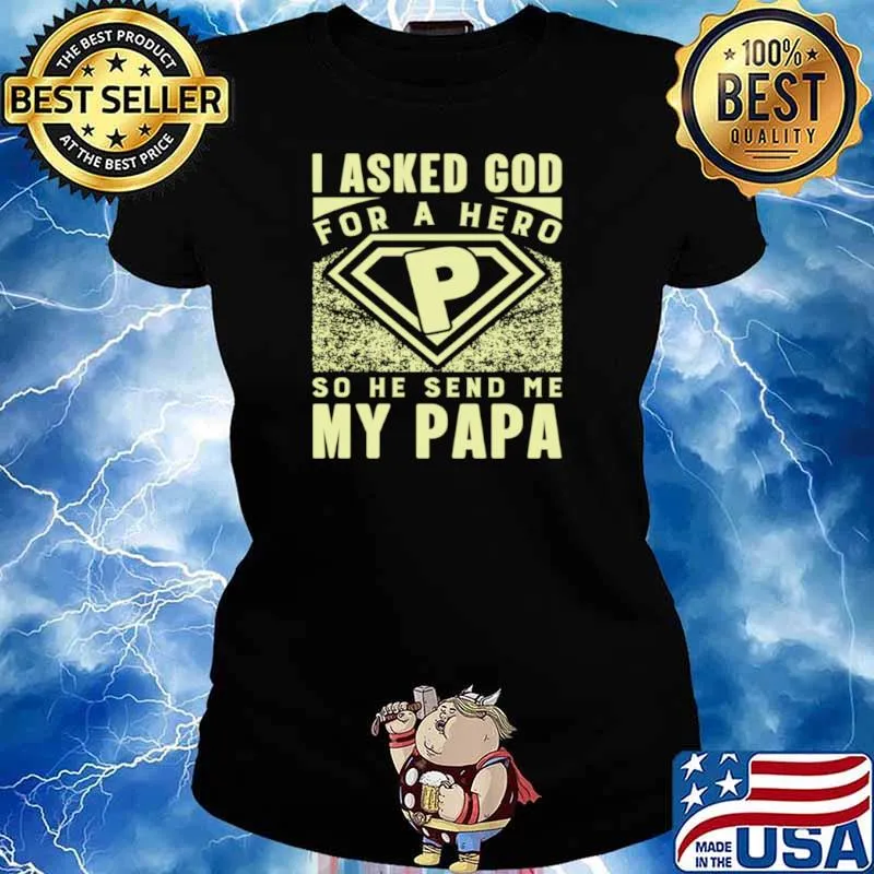 God send me my Papa Fatherday Shirt Ladies tee