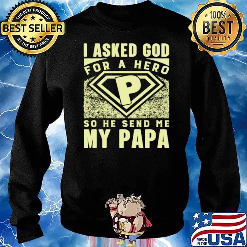 God send me my Papa Fatherday Shirt Sweater