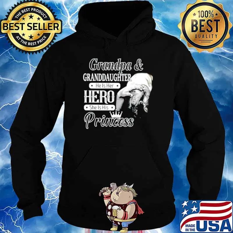 Grandpa and Granddaughter he is her hero she is his princess Hoodie