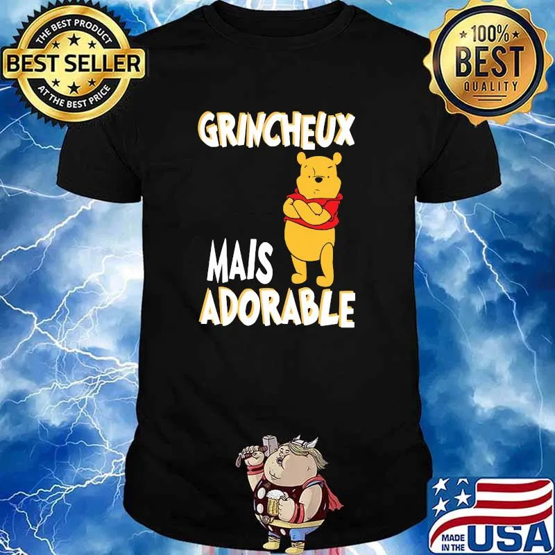 Grincheux Mais Adorable Pooh Shirt