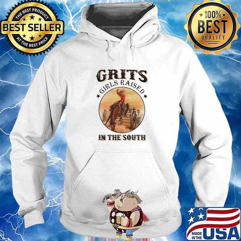Grits Girls Raised In The South Shirt Hoodie
