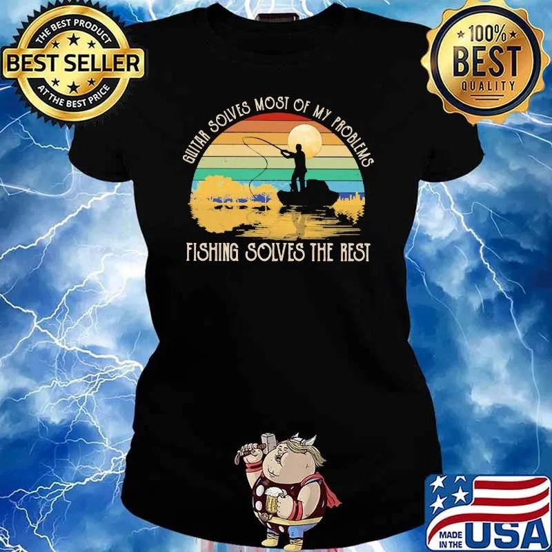 Guitar Solves Most Of My Problems Fishing Solves The Rest Vintage Shirt Ladies tee
