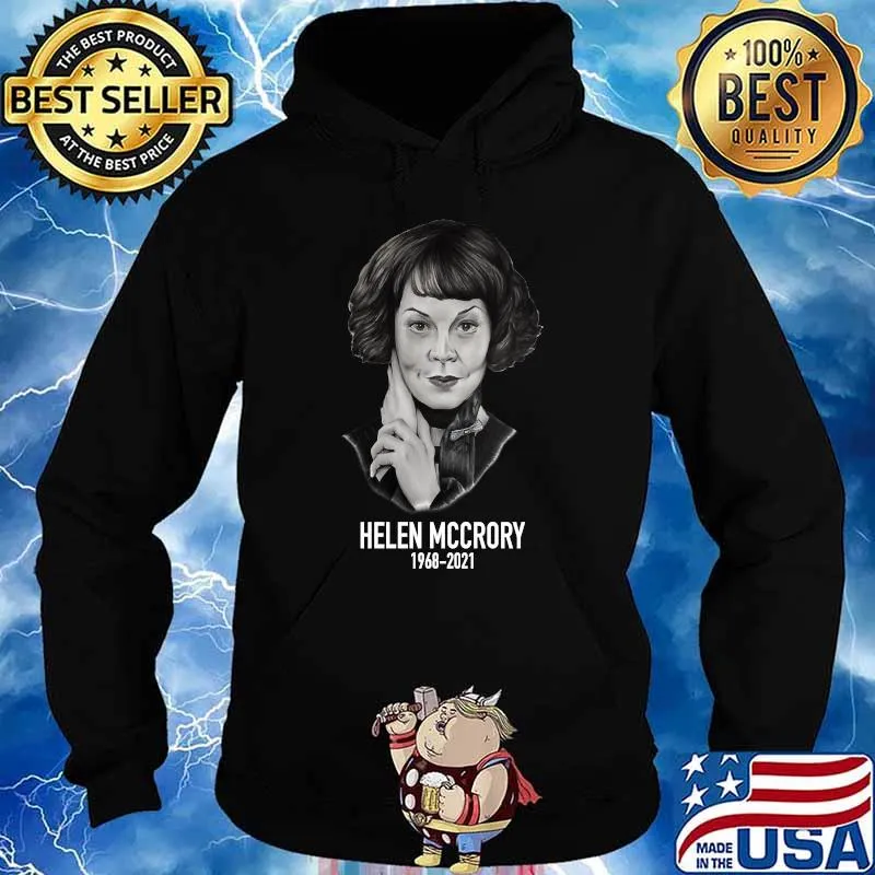 Helena Mccrory 1968 2021 Legand Never Die Peaky Blinders Shirt Hoodie