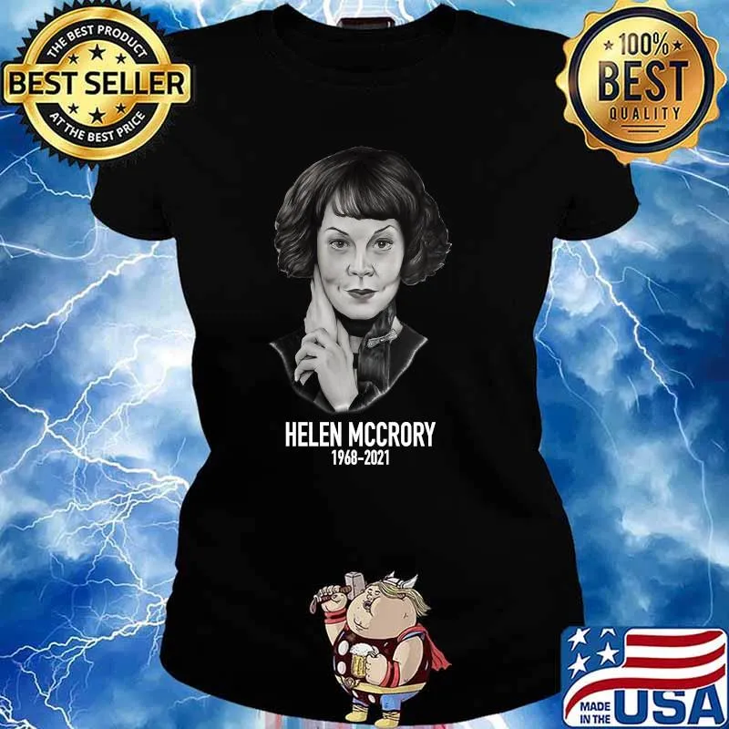 Helena Mccrory 1968 2021 Legand Never Die Peaky Blinders Shirt Ladies tee