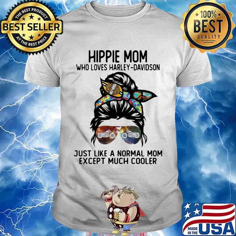 Hippie Mom Who Loves Harley Davidson Just Like A Normal Mom Except Much Cooler Shirt