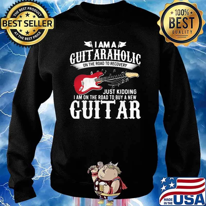 I Am A Guiter Aholic On The Road To Recovery Just Kidding I Am On The Road To Buy A New Guitar Shirt Sweater