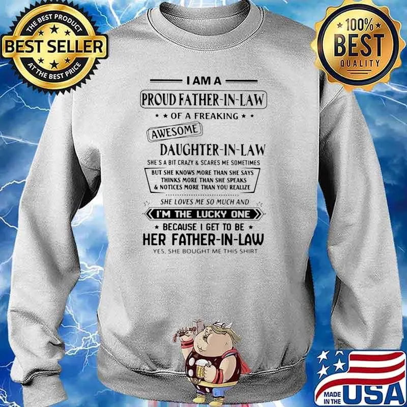 I Am A proud Father In Law Son In Law His Father In Law Shirt Sweater