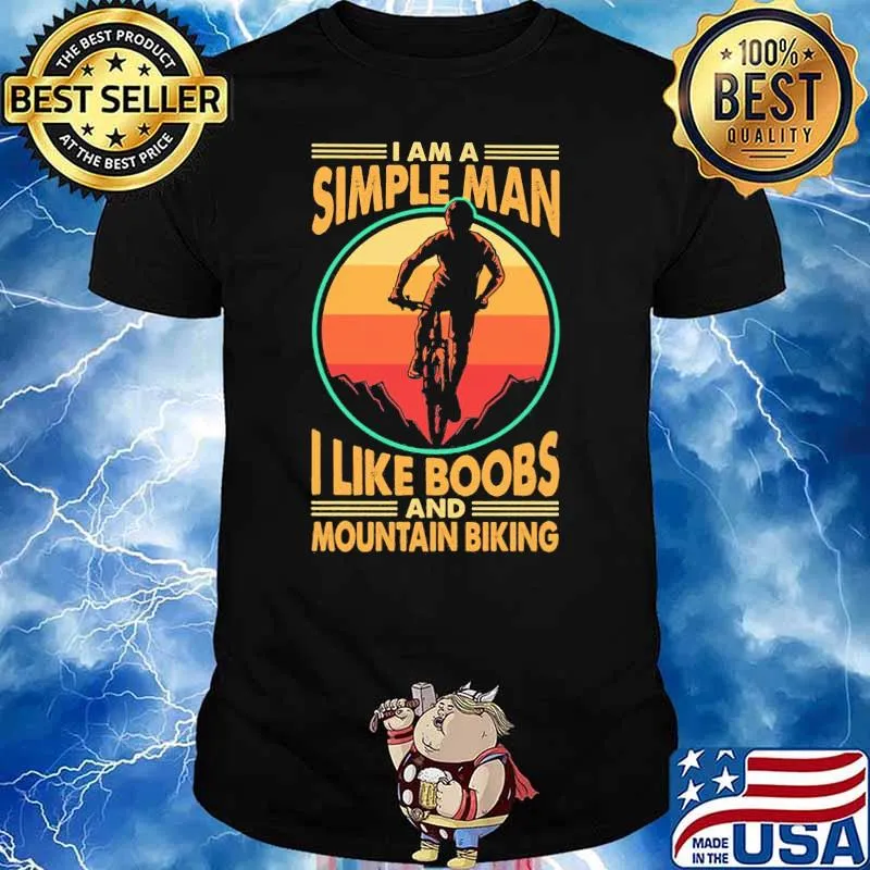 I Am A Simple Man I Like Boobs And Moutain Biking Vintage Shirt