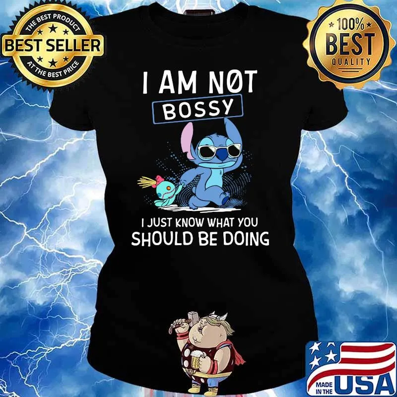 I Am Not Bossy I Just Know What You Should Be Doing Stitch Shirt Ladies tee