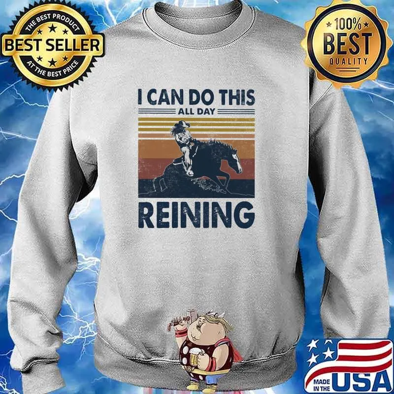 I Can Do This All Day Reining Vintage Shirt Sweater