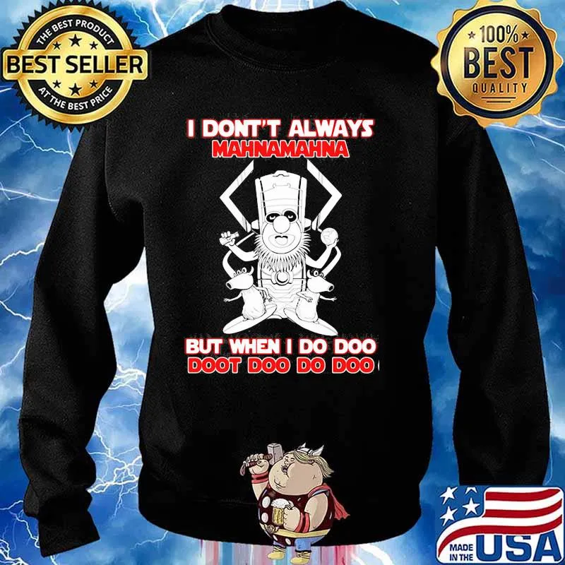 I Don’t Always Mahnamahna But When I Do Doo Doot Doo Do Doo Puppet Viking Shirt Sweater