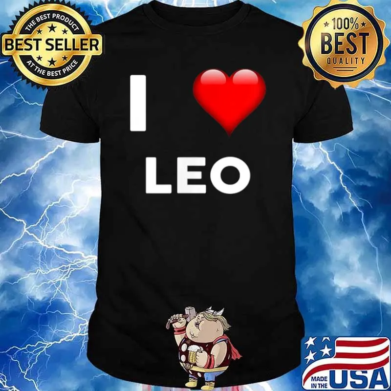 I Love LEO Name Shirt