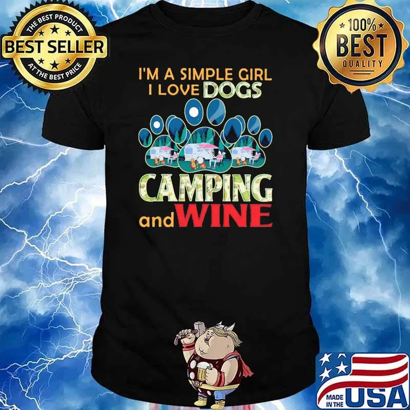 I'm A Simple Girl I Love Dogs Camping And Wine Shirt