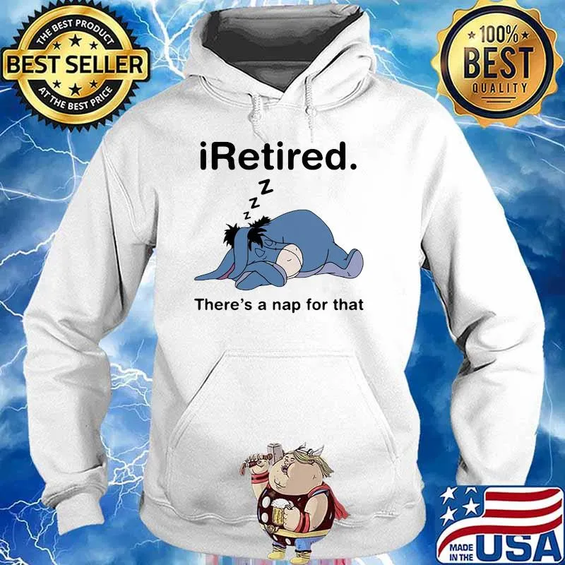 I Retired There’s A Nap For That Donkey Shirt Hoodie